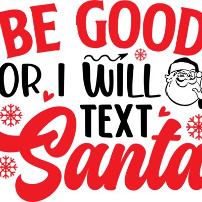 Be good or i will text santa Thumbnail