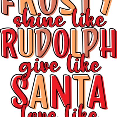 ance like frost shine like rudolph give like santa love like jesus Thumbnail