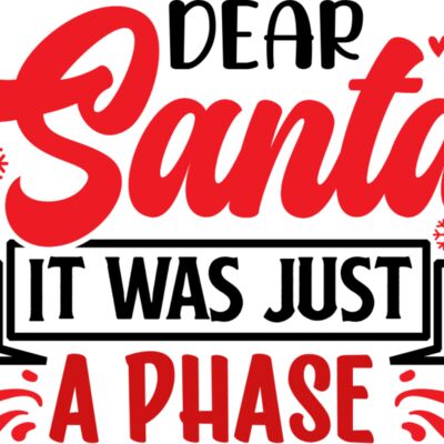 Dear santa it was just a phase Thumbnail